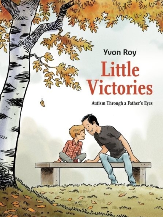 Other - Little Victories: Autism Through A Dad's Eyes by Yvon Roy Graphic Novel Book